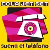 Cola Jet Set - Suena el Teléfono - EP